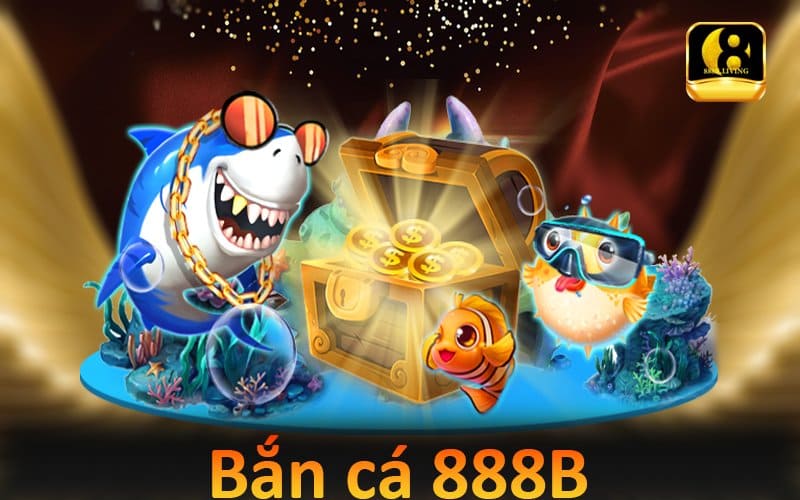 Bắn cá 888b